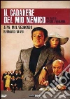 Cadavere Del Mio Nemico (Il) dvd