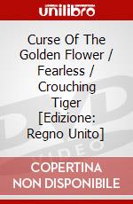 Curse Of The Golden Flower / Fearless / Crouching Tiger [Edizione: Regno Unito] dvd