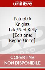 Patriot/A Knights Tale/Ned Kelly [Edizione: Regno Unito] dvd