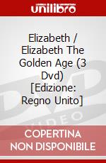 Elizabeth / Elizabeth The Golden Age (3 Dvd) [Edizione: Regno Unito] dvd