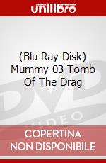 (Blu-Ray Disk) Mummy 03 Tomb Of The Drag brd