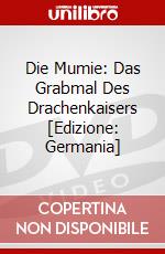 Die Mumie: Das Grabmal Des Drachenkaisers [Edizione: Germania] dvd