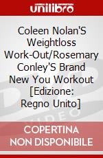 Coleen Nolan'S Weightloss Work-Out/Rosemary Conley'S Brand New You Workout  [Edizione: Regno Unito] dvd