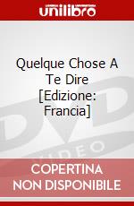 Quelque Chose A Te Dire [Edizione: Francia] dvd
