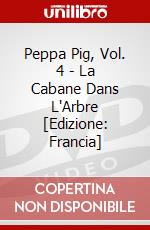 Peppa Pig, Vol. 4 - La Cabane Dans L'Arbre [Edizione: Francia] dvd