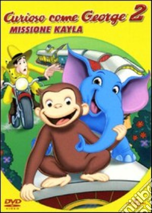 Curioso Come George - Missione Kyala film in dvd di Norton Virgien