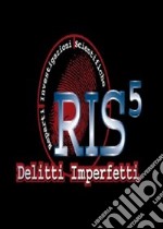 Ris - Delitti Imperfetti - Stagione 05 (5 Dvd) dvd