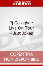Pj Gallagher: Live On Tour - Just Jokes [Edizione: Regno Unito] dvd
