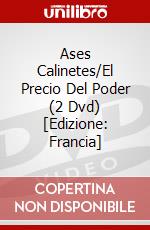 Ases Calinetes/El Precio Del Poder (2 Dvd) [Edizione: Francia] dvd
