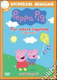 Peppa Pig - Far Volare l'Aquilone dvd