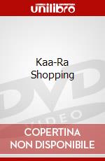 Kaa-Ra Shopping dvd