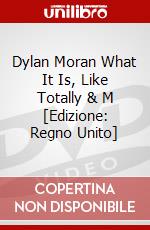 Dylan Moran What It Is, Like Totally & M [Edizione: Regno Unito] dvd