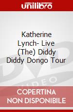 Katherine Lynch- Live (The) Diddy Diddy Dongo Tour dvd