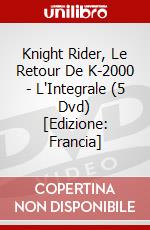 Knight Rider, Le Retour De K-2000 - L'Integrale (5 Dvd) [Edizione: Francia] dvd