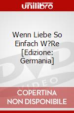 Wenn Liebe So Einfach W?Re [Edizione: Germania] dvd