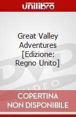 Great Valley Adventures [Edizione: Regno Unito] dvd
