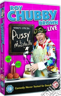 Roy Chubby Brown Live: Pussy & Meatballs dvd