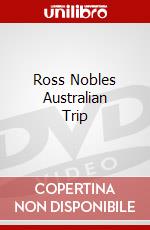 Ross Nobles Australian Trip dvd