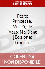 Petite Princesse, Vol. 6, Je Veux Ma Dent [Edizione: Francia] dvd