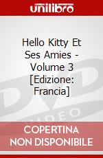 Hello Kitty Et Ses Amies - Volume 3 [Edizione: Francia] dvd