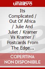 Its Complicated / Out Of Africa / Julie And Juliet / Kramer Vs Kramer / Postcards From The Edge [Edizione: Regno Unito] dvd