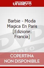 Barbie - Moda Magica En Paris [Edizione: Francia] dvd
