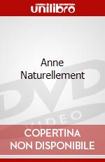 Anne Naturellement dvd