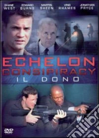 Echelon Conspiracy - Il Dono dvd