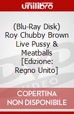 (Blu-Ray Disk) Roy Chubby Brown Live Pussy & Meatballs [Edizione: Regno Unito] brd