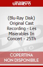 (Blu-Ray Disk) Original Cast Recording - Les Miserables In Concert - 25Th brd