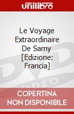 Le Voyage Extraordinaire De Samy [Edizione: Francia] dvd