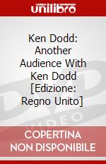 Ken Dodd: Another Audience With Ken Dodd [Edizione: Regno Unito] dvd