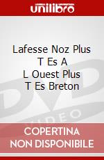 Lafesse Noz Plus T Es A L Ouest Plus T Es Breton dvd