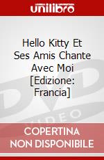 Hello Kitty Et Ses Amis Chante Avec Moi [Edizione: Francia] dvd