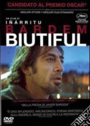 Biutiful film in dvd di Alejandro Gonzalez Inarritu