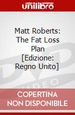 Matt Roberts: The Fat Loss Plan [Edizione: Regno Unito] dvd