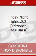 Friday Night Lights..S.3 [Edizione: Paesi Bassi] dvd