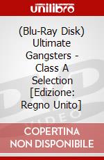 (Blu-Ray Disk) Ultimate Gangsters - Class A Selection [Edizione: Regno Unito] brd