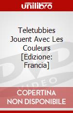 Teletubbies Jouent Avec Les Couleurs [Edizione: Francia] dvd
