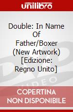 Double: In Name Of Father/Boxer (New Artwork) [Edizione: Regno Unito] dvd