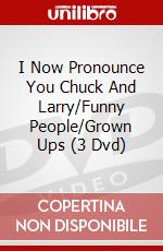 I Now Pronounce You Chuck And Larry/Funny People/Grown Ups (3 Dvd) dvd