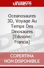 Oceanosaures 3D, Voyage Au Temps Des Dinosaures [Edizione: Francia] dvd
