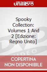 Spooky Collection: Volumes 1 And 2 [Edizione: Regno Unito] dvd