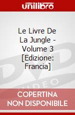Le Livre De La Jungle - Volume 3 [Edizione: Francia] dvd