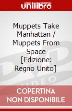 Muppets Take Manhattan / Muppets From Space [Edizione: Regno Unito] dvd