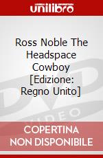 Ross Noble The Headspace Cowboy [Edizione: Regno Unito] dvd