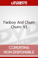 Fanboy And Chum Chum: V1 dvd