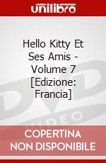 Hello Kitty Et Ses Amis - Volume 7 [Edizione: Francia] dvd