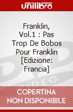 Franklin, Vol.1 : Pas Trop De Bobos Pour Franklin [Edizione: Francia] dvd