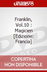 Franklin, Vol.10 : Magicien [Edizione: Francia] dvd